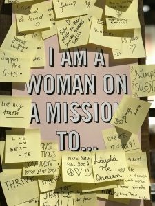 Poster saying 'woman on a mission to...'